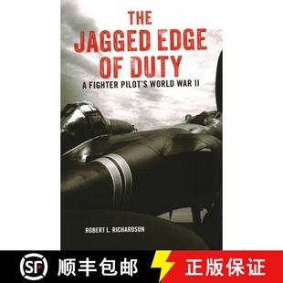 【3-4周达】The Jagged Edge of Duty : A Fighter Pilot's World War II [9780811739603]