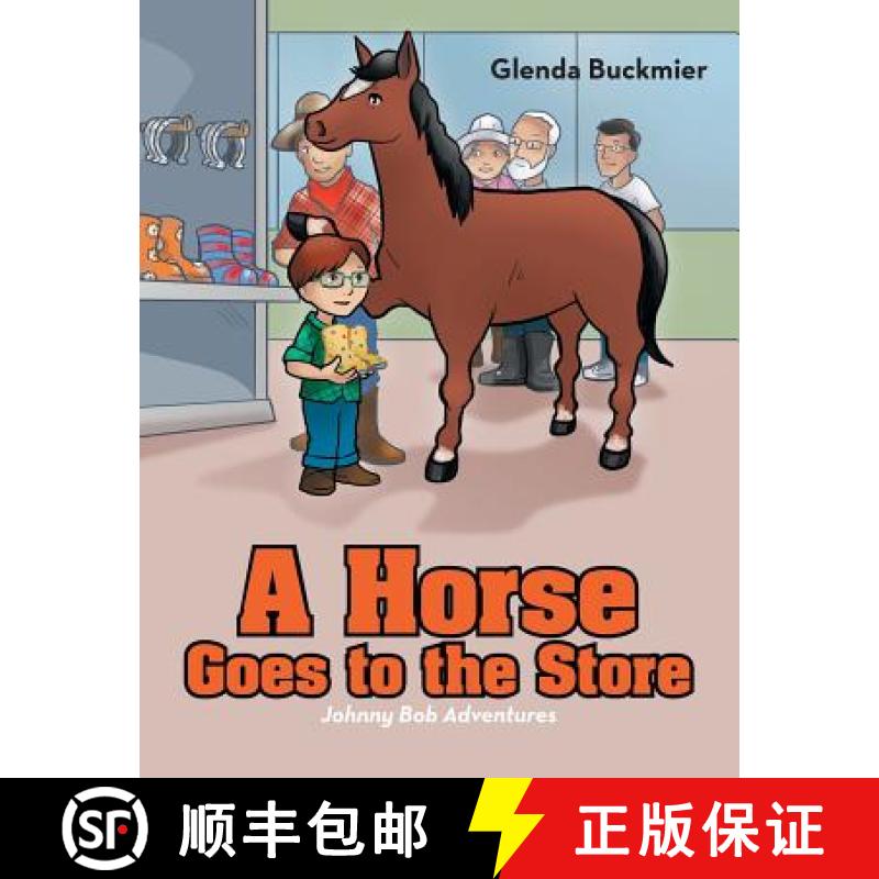 【2-3周达】A Horse Goes to the Store: Johnny Bob Adventures [9781480845763]