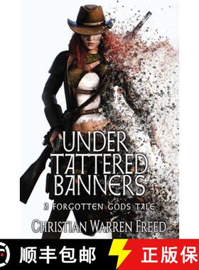 【3-4周达】Under Tattered Banners: A Forgotten Gods Tale #5: A Forgotten Gods Tale #5 [9781957326061]