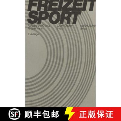 【3-4周达】Freizeitsport : Aufgabe und Chance für jedermann (2. Auflage 1978) (2. Auflage 1978) (2. ... [9783531091723]