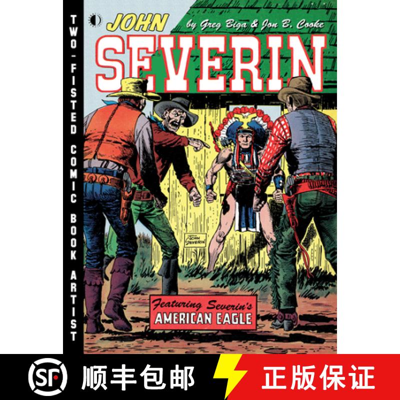 【3-4周达】John Severin: Two-Fisted Comic Book Artist [9781605491066]