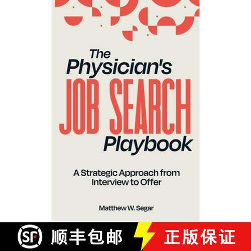 【3-4周达】The Physician's Job Search Playbook: A Strategic Approach from Interview to Offer [9798992730524]