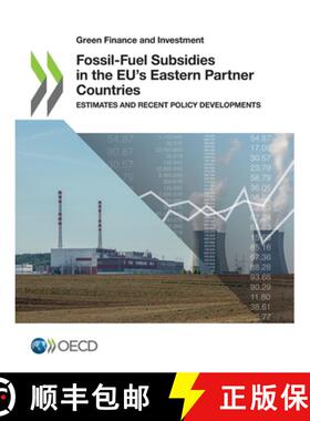 预订 Green Finance and Investment Fossil-Fuel Subsidies in the Eu's Eastern Partner Countries Estimat... [9789264715981]