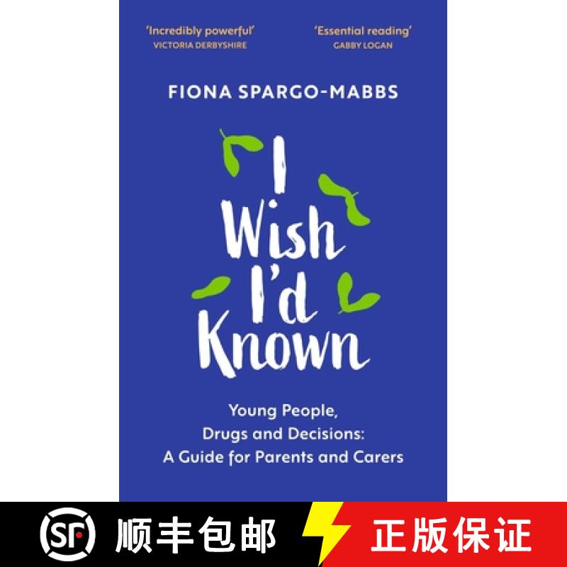 【3-4周达】I Wish I'd Known: Young People, Drugs and Decisions: A Guide for Parents and Carers [9781399805568]