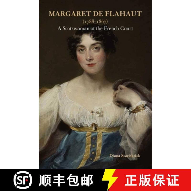 【2-3周达】Margaret de Flahaut (1788-1867): A Scotswoman at the French Court [9781898565161]