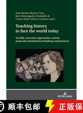 【3-4周达】Teaching history to face the world today : Socially-conscious approaches, activity proposa... [9783631862483]
