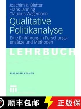 【3-4周达】Qualitative Politikanalyse : Eine Einführung in Forschungsansätze und Methoden [9783531155944]