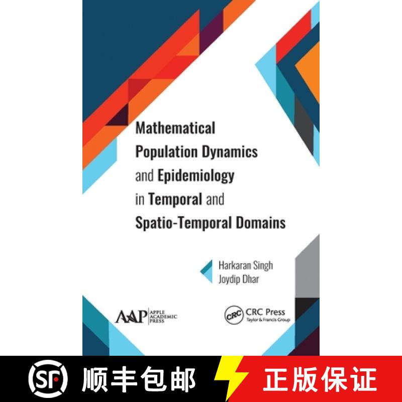 【3-4周达】Mathematical Population Dynamics and Epidemiology in Temporal and Spatio-Temporal Domains [9781774631539]