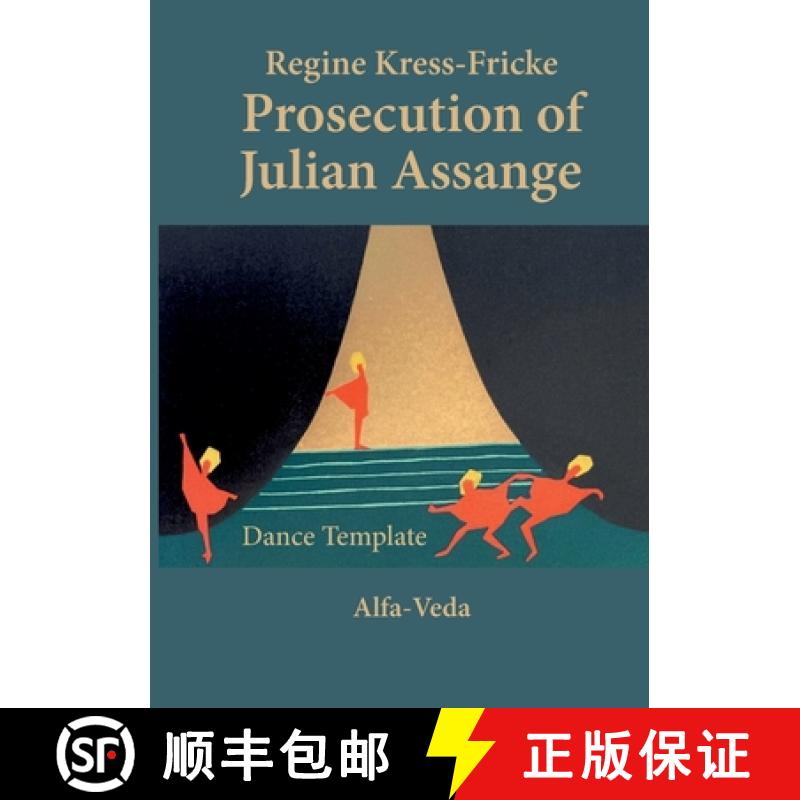 【2-3周达】Prosecution of Julian Assange: Dance Template [9783988370358]