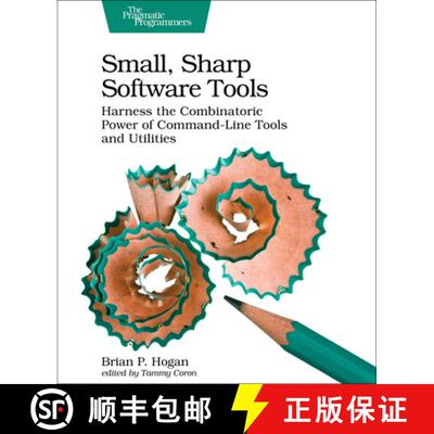 【3-4周达】Small, Sharp Software Tools : Harness the Combinatoric Power of Command-Line Tools and Uti... [9781680502961]