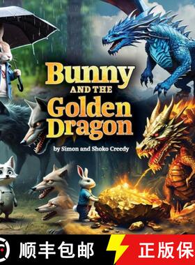 【3-4周达】Bunny and the Golden Dragon: by Shoko and Simon Creedy [9781922562593]
