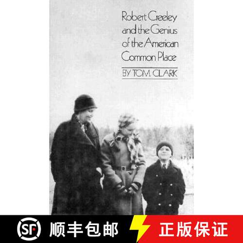 【3-4周达】精装 Robert Creeley and the Genius of the American Common Place [9780811212502]