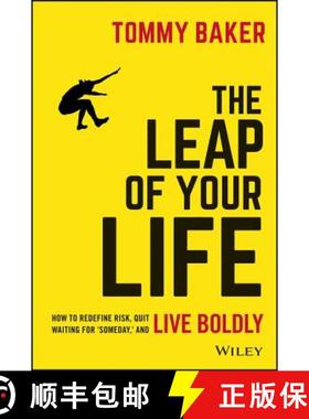 【3-4周达】The Leap Of Your Life: How To Redefine Risk, Quit Waiting For 'Someday, And Live Boldly ... [9781119552536]