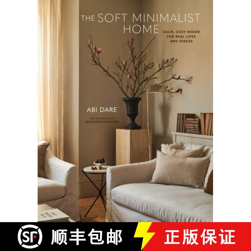 【2-3周达】The Soft Minimalist Home: Calm, Cosy Decor for Real Lives and Spaces [9781788796385]