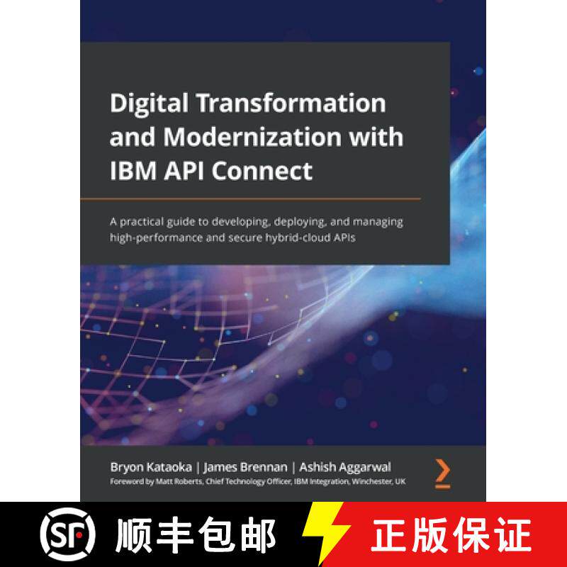 预订 Digital Transformation and Modernization with IBM API Connect: A practical guide to developing, ... [9781801070799]