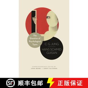 【3-4周达】The Question of Psychological Types – The Correspondence of C. G. Jung and Hans Schmid–G... [9780691155616]