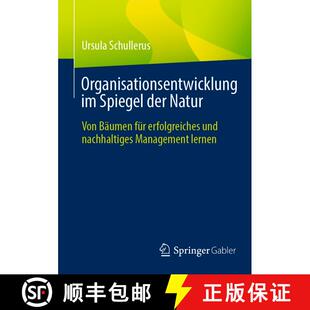 【3-4周达】Organisationsentwicklung im Spiegel der Natur : Von Bäumen für erfolgreiches und nachhal... [9783658450632]