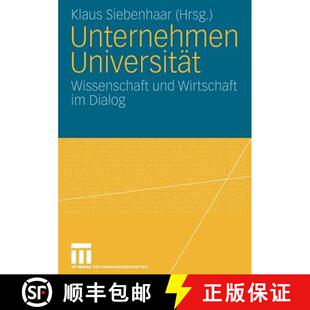 【3-4周达】Unternehmen Universität: Wissenschaft und Wirtschaft im Dialog. 2. Forum Hochschulmarketi... [9783531162447]
