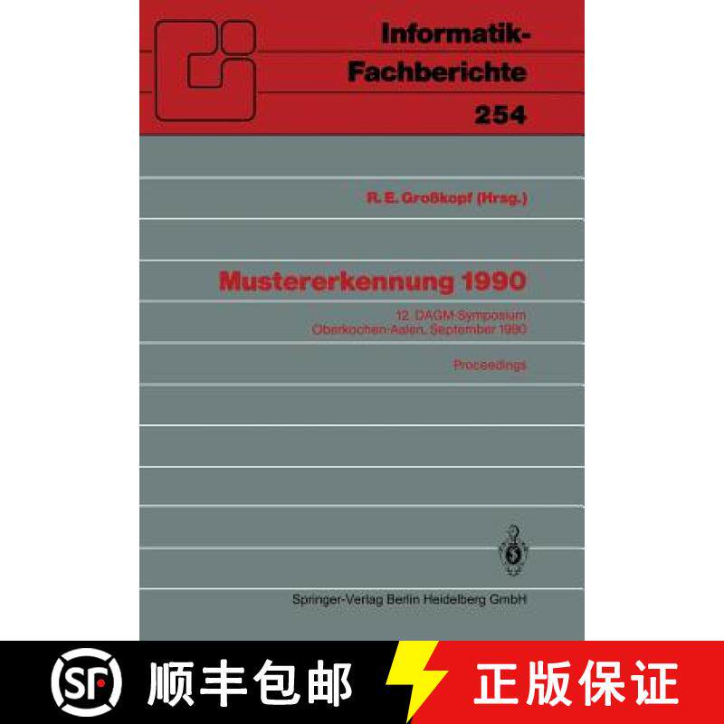 【3-4周达】Mustererkennung 1990: 12. Dagm-Symposium Oberkochen-Aalen, 24.-26. September 1990. Proceed... [9783540531722]