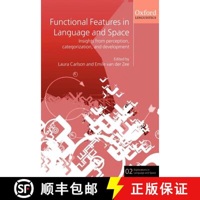 【3-4周达】Functional Features in Language and Space: Insights from Perception, Categorization, and D... [9780199264339]