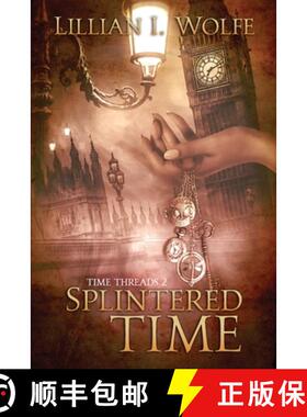 【3-4周达】Splintered Time: Time Threads Book 2 [9781942622246]