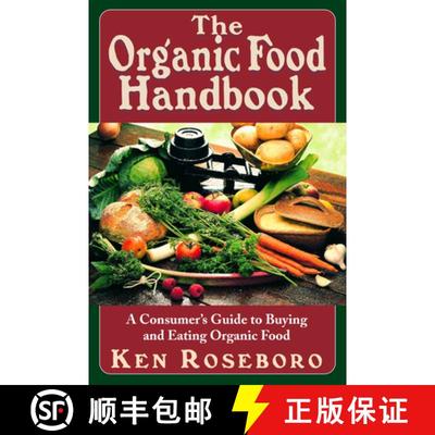 【3-4周达】The Organic Food Handbook : A Consumer's Guide to Buying and Eating Orgainc Food [9781591201595]
