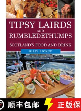 【3-4周达】Tipsy Lairds and Rumbledethumps: Scotland's Food and Drink [9781398117778]