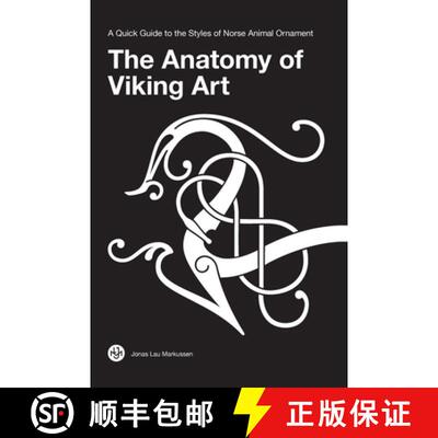 【3-4周达】精装 The Anatomy of Viking Art: A Quick Guide to the Styles of Norse Animal Ornament [9788797060025]