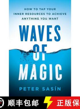 预订 Waves of Magic: How to Tap Your Inner Resources to Achieve Anything You Want [9781544510217]
