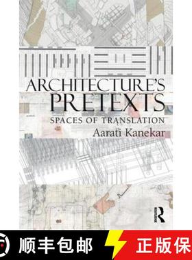 【3-4周达】Architecture's Pretexts : Spaces of Translation [9780415898928]