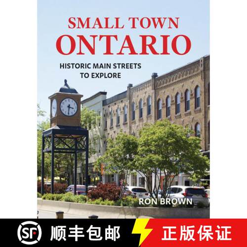 【3-4周达】Small Town Ontario: 50 Historic Main Streets to Explore [9780228106043]