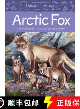 【3-4周达】Animals Illustrated: Arctic Fox [9781772274851]