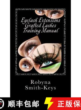 预订 Eyelash Extensions Grafted Lashes Training Manual: Plus False and Party Lashes Instructions [9780987506597]