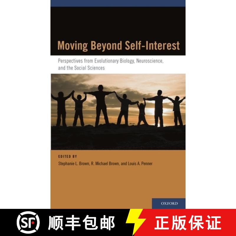 【3-4周达】Moving Beyond Self-Interest: Perspectives from Evolutionary Biology, Neuroscience, and the... [9780195388107]