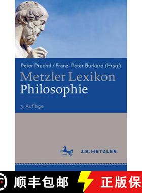【3-4周达】Metzler Lexikon Philosophie: Begriffe Und Definitionen [9783476021878]