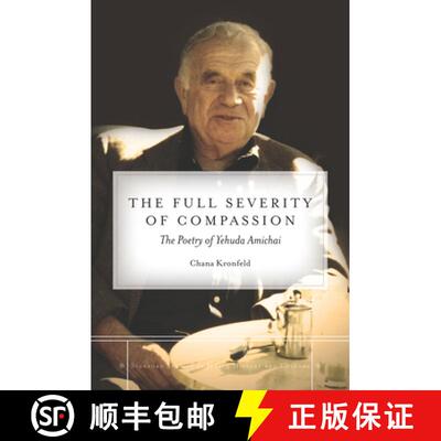 【3-4周达】精装 The Full Severity of Compassion – The Poetry of Yehuda Amichai [9780804782951]