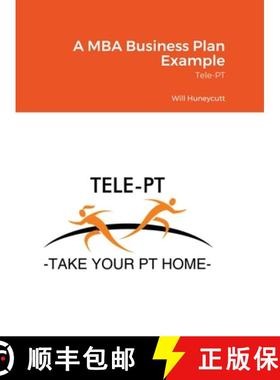 【3-4周达】A MBA Business Plan Example: Tele-PT [9781794880597]