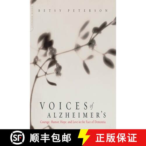 【3-4周达】Voices of Alzheimer's: Courage, Humor, Hope, and Love in the Face of Dementia [9780738209623]