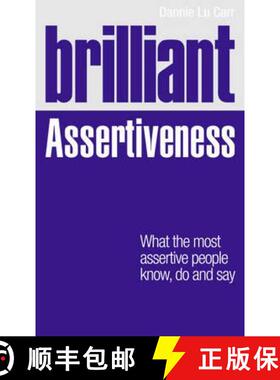 【3-4周达】Brilliant Assertiveness: What the most assertive people know, do and say (Brilliant Lifesk... [9780273768678]