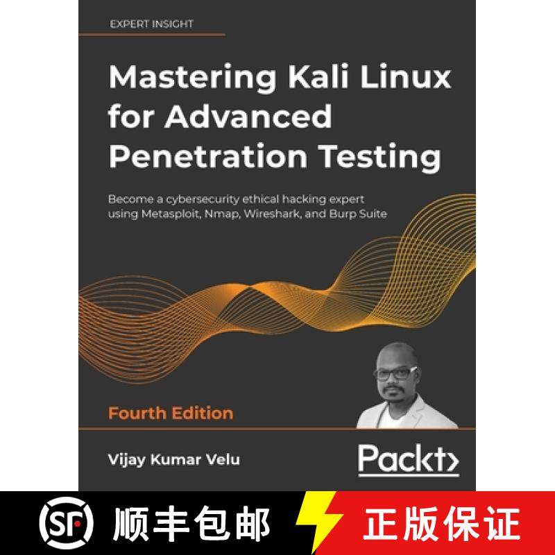 现货 Kali Linux 高级渗透测试 Mastering Kali Linux for Advanced Penetration Testing: Apply a proactive... [9781801819770]