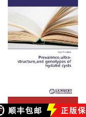 预订 Prevalence,ultra-structure,and genotypes of hydatid cysts [9783659681844]