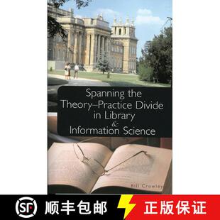 【3-4周达】Spanning the Theory-Practice Divide in Library and Information Science [9780810851658]