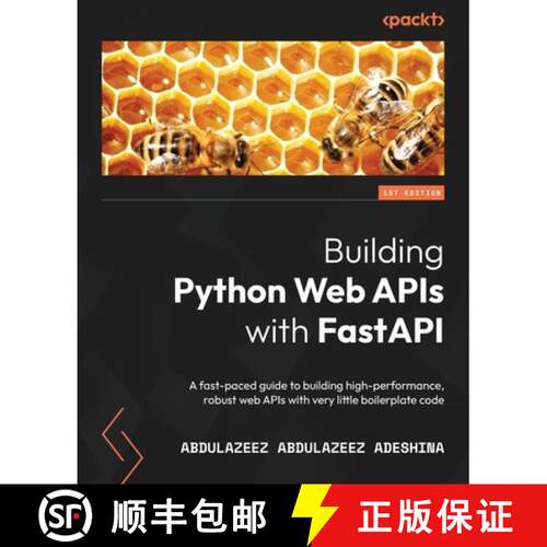 预订 Building Python Web APIs with FastAPI: A fast-paced guide to building high-performance, robust w... [9781801076630]