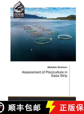 预订 Assessment of Pisciculture in Gaza Strip [9786202357456]