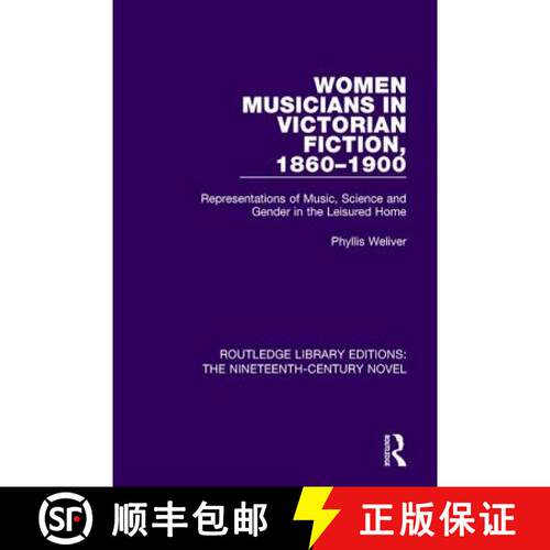 【3-4周达】精装 Women Musicians in Victorian Fiction, 1860-1900: Representations of Music, Science an... [9781138677579]