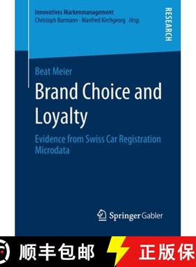 【3-4周达】Brand Choice and Loyalty : Evidence from Swiss Car Registration Microdata [9783658280130]