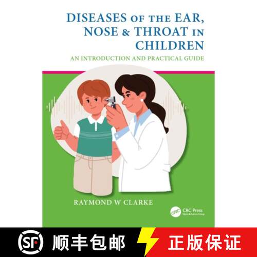 【3-4周达】Diseases of the Ear, Nose & Throat in Children: An Introduction and Practical Guide [9781138579347]