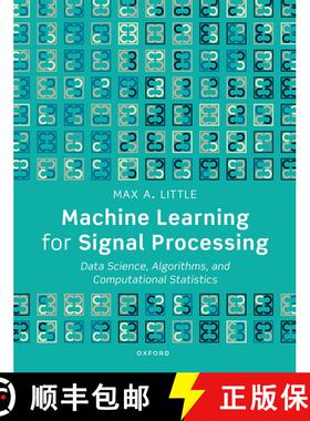 【3-4周达】Machine Learning for Signal Processing: Data Science, Algorithms, and Computational Statis... [9780198896555]