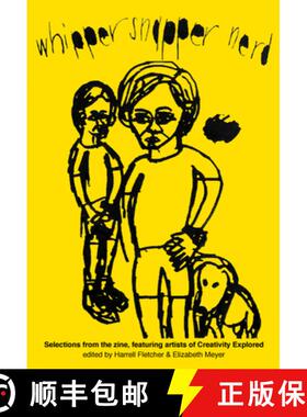 【3-4周达】Whipper Snapper Nerd: Selections from the Zine, Featuring Artists of Creativity Explored [9781945665127]