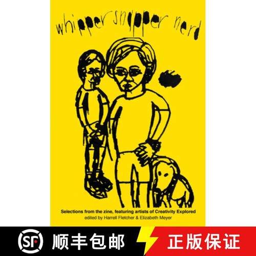 【3-4周达】Whipper Snapper Nerd: Selections from the Zine, Featuring Artists of Creativity Explored [9781945665127]